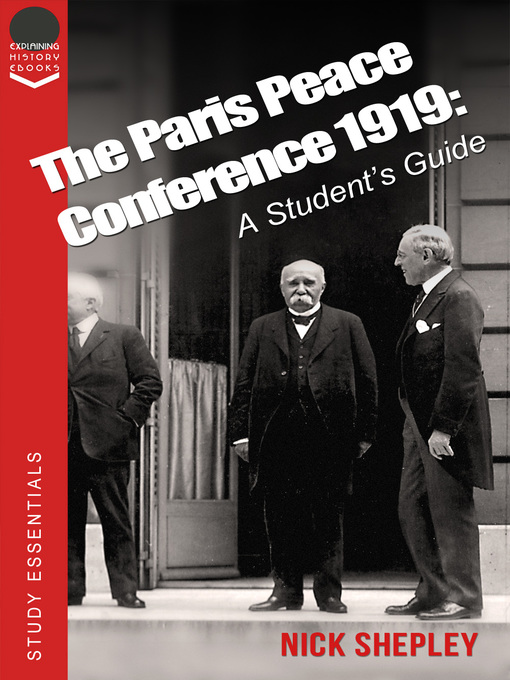 Title details for The Paris Peace Conference 1919 by Nick Shepley - Available